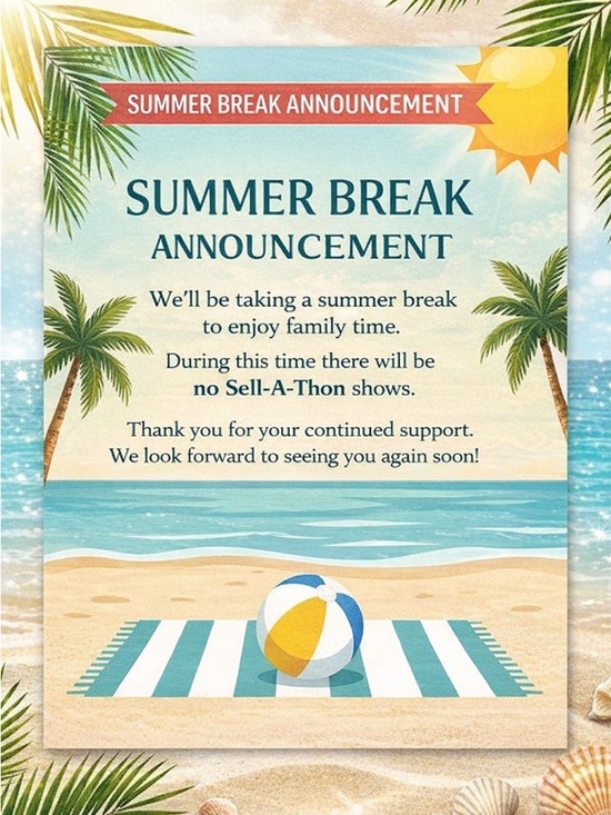 Other - $15 Sell-a-Thon Show Summer Break